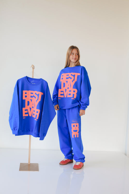 BEST DAY EVER Sweatshirt you-ay